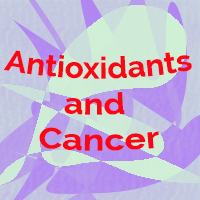 Antioxidants and Cancer