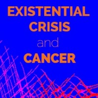 Existential Crisis and Cancer 3