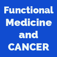 Funcational Medicine & Cancer